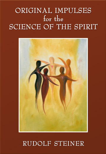 Original Impulses For The Science Of The Spirit